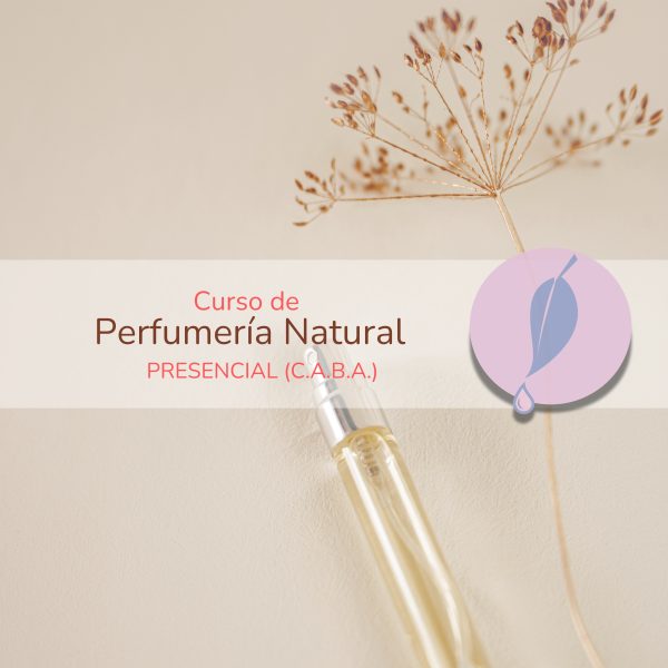 CURSO DE PERFUMERÍA NATURAL PRESENCIAL